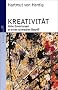 Kreativit�t: Hohe Erwartungen an einen schwachen Begriff (Beltz Taschenbuch / Essay)