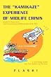 The "Kamikaze" Experience of Midlife Crisis: Ways to Deal with the Exceedingly Difficult World of MLC