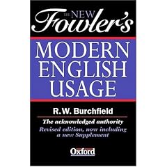 Fowler's Modern English Usage (3rd Revised Edition)