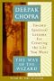 The Way of the Wizard: Twenty Spiritual Lessons for Creating the Life You Want (Deepak Chopra)