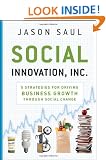Social Innovation, Inc.: 5 Strategies for Driving Business Growth through Social Change