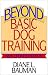 Beyond Basic Dog Training