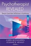 Psychotherapist Revealed: Therapists Speak About Self-Disclosure in Psychotherapy