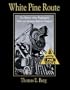 White Pine Route: The History of the Washington, Idaho and Montana Railway Company