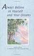 Always Believe in Yourself and Your Dreams: A Collections of Poems (Self-Help & Recovery)