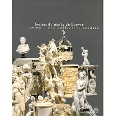 Ivoires du mus�e du Louvre : 1480-1850, Une collection in�dite
