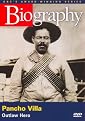 Biography: Pancho Villa (A & E's Award-Winning Series)