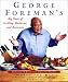 George Foreman s Big Book of Grilling, Barbecue, and Rotisserie: More than 75 Recipes for Family and Friends