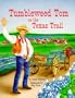 Tumbleweed Tom on the Texas Trail