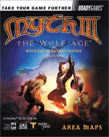 Myth III: The Wolf Age Official Strategy Guide (Bradygames Strategy Guides)