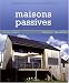 Maisons passives : Principe et réalisations