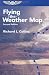 Flying the Weather Map (General Aviation Reading series)