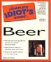 The Complete Idiot's Guide to Beer