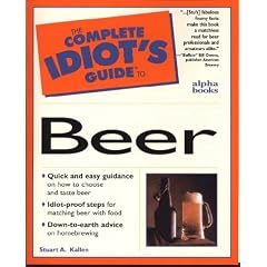 Complete Idiot's Guide To Beer (The Complete Idiot's Guide)