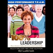 100% Leadership: High Performance TEAM | [Ed Ludbrook]