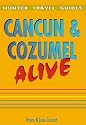 Cancun & Cozumel Alive (Alive Guides)