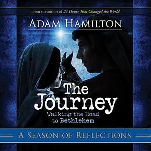 The Journey: A Season of Reflections: Walking the Road to Bethlehem