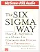 The Six Sigma Way: How GE, Motorola, and Other Top Companies are Honing Their Performance