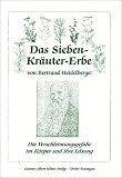 Das Sieben-Kr�uter-Erbe von Bertrand Heidelberger: Die Verschleimungsgefahr im K�rper und ihre L�sung
