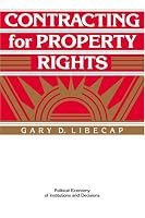 Contracting for Property Rights (Political Economy of Institutions and Decisions)