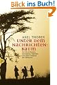Unter dem Nachrichtenbaum: Von Buschleuten, sternklaren N�chten und einem Friedhof der Elefanten
