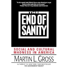 The End of Sanity:: Social and Cultural Madness in America