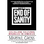 The End of Sanity:: Social and Cultural Madness in America