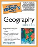 The Complete Idiots Guide to Geography, Second Edition