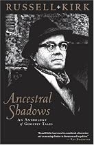 Ancestral Shadows: An Anthology of Ghostly Tales