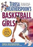 Cover of Teresa Weatherspoon's Basketball for Girls by Teresa Weatherspoon 0471317845