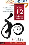 The 12 Chinese Animals, The: Create H...