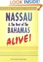 Nassau & the Best of the Bahamas Alive! (Hunter Travel Guides)