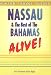 Nassau and the Best of the Bahamas Alive! (Nassau & the Best of the Bahamas Alive!)