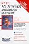 McSe: SQL Server 6.5 Administration Study Guide