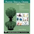 Fenton Special Orders, 1980-present: Qvc, Mary Walrath, Martha Stewart, Cracker Barrel, Jc... by John Walk