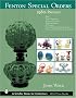 Fenton Special Orders, 1980-present: Qvc, Mary Walrath, Martha Stewart, Cracker Barrel, Jc Penney, National Fenton Glass Society And Fenton Art Glass Club of America (Schiffer Book for Collectors)
