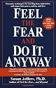 Feel the Fear and Do It Anyway