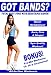 Got Bands? Resistance Bands for Total Body Tone