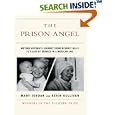The Prison Angel: Mother Antonia's Journey From Beverly Hills To A Life Of Service In A Mexican Jail