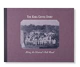 The Kona Coffee Story: Along the Hawai'i Belt Road
