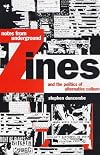 Notes from Underground: Zines and the Politics of Alternative Culture (Haymarket Series)