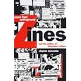 Notes from Underground: Zines and the Politics of Alternative Culture (Haymarket Series)