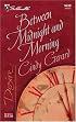 Between Midnight And Morning (Silhouette Desire)
