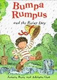 Bumpa Rumpus and the rainy day