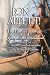 Bon Appetit!: Shawnee Hunter Georges Drouillard's List of Fine Dining Establishments Along the Lewis and Clark Trail, As of A.D. 1806 and The Life and Times of Georges P. Drouillard