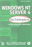 Windows NT Server 4. Das Trainingsbuch. Für das erfolgreiche Selbststudium