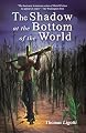 The Shadow at The Bottom of The World