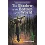 The Shadow at the Bottom of the World