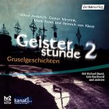 Geisterstunde 2 - Gruselgeschichten - Alfred Andersch, Gustav Meyrink, Mark Twain