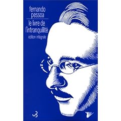 Le Livre de l'intranquillit�, �dition int�grale